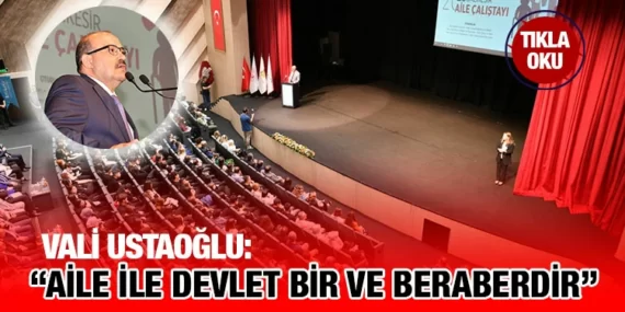 “Balıkesir Aile Çalıştayı” Gerçekleştirildi