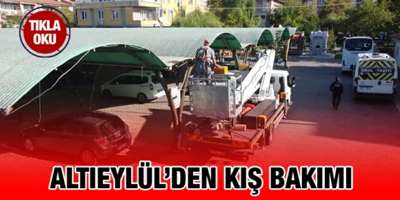 ALTIEYLÜL’DEN KAPALI PAZAR YERLERİNE KIŞ BAKIMI