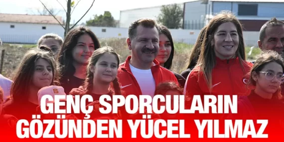 GENÇ SPORCULARIN GÖZÜNDEN YÜCEL YILMAZ