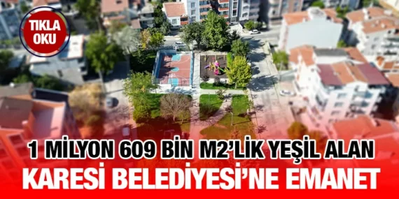 KARESİ’DE 7/24 GÜNDEM ÇEVRE