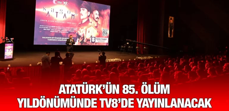 ataturkun_olum_yıldonumunde_tv8de_yayinlanacak_kriter_haber