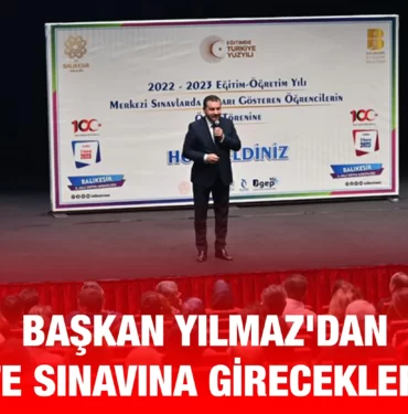 baskan_yilmazdan_universite_sinavina_gireceklere_mujde_kriter_haber