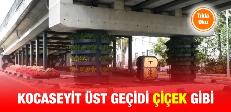 kocaseyit_ust_gecidi_cicek_gibi_kriter_haber