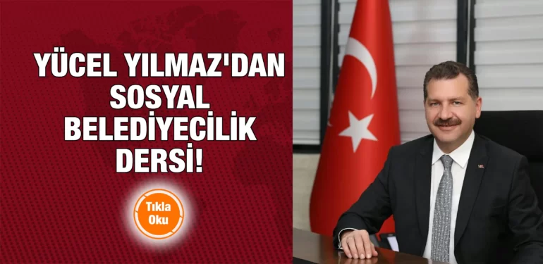 yucel_yilmazdan_sosyal_belediyecilik_dersi_kriter_haber