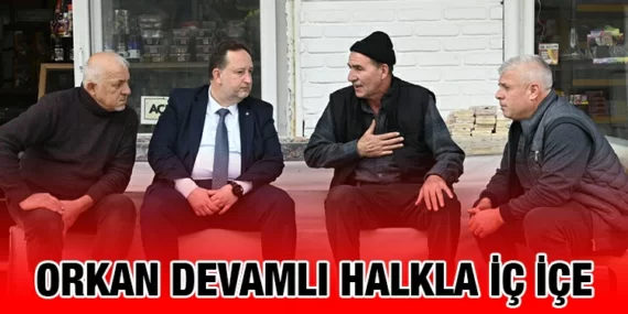 BAŞKAN ORKAN İSTİŞARELERİNİ SÜRDÜRÜYOR