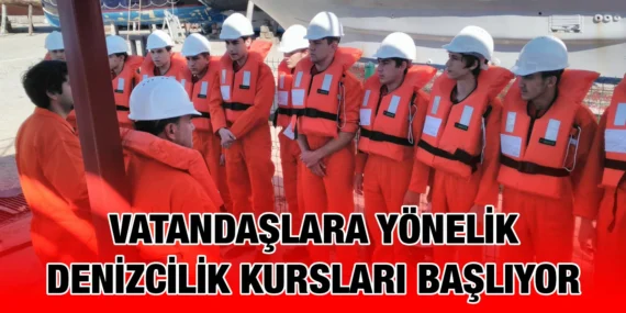 DENİZCİLİK KURSLARI BAŞLIYOR