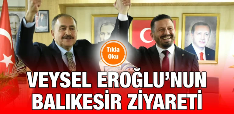 bakan_veysel_eroglunun_balikesir_ziyareti_kriter_haber
