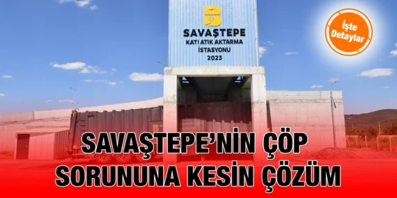 SAVAŞTEPE’DE ÇÖP SORUNU BİTTİ