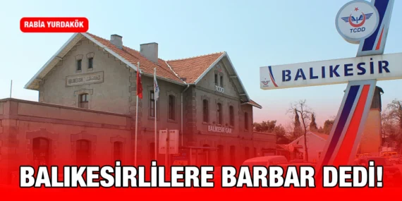 BALIKESİRLİLERE BARBAR DEDİ!