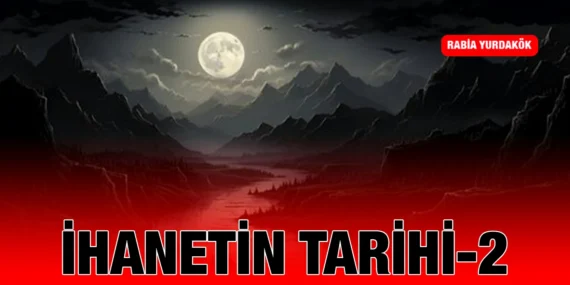 İHANETİN TARİHİ -2