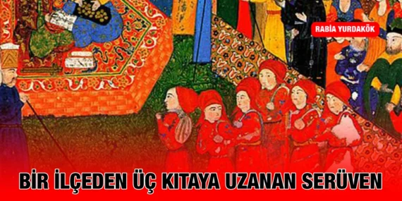 BİR İLÇEDEN ÜÇ KITAYA UZANAN SERÜVEN