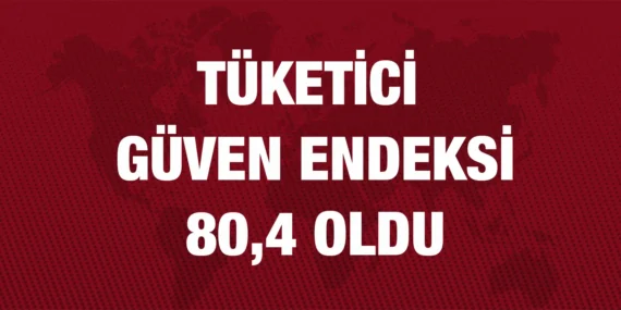 TÜKETİCİ GÜVEN ENDEKSİ