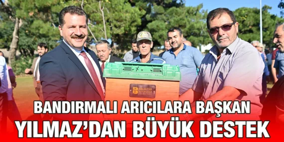 BÜYÜKŞEHİR’DEN BANDIRMALI ARICILARA BÜYÜK DESTEK