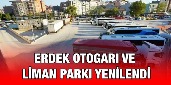 ERDEK’E YENİ TERMİNAL YENİ TIR PARKI