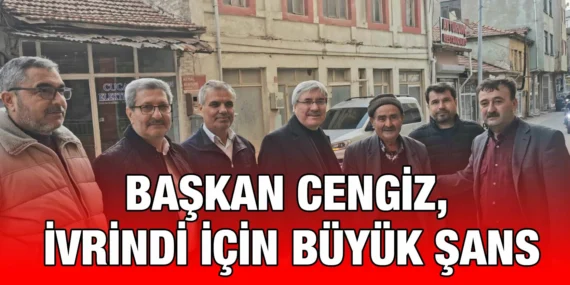İVRİNDİ’NİN ÇEHRESİNİ DEĞİŞTİREN ADAM!