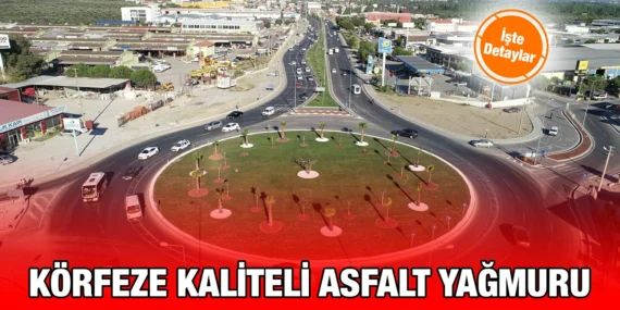 EDREMİT’E YEPYENİ YOLLAR!