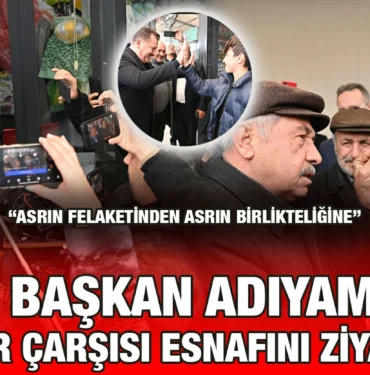 yucel_baskan_adıyamanda_balikesir_carsi_esnafini_ziyaret_etti_kriter_haber