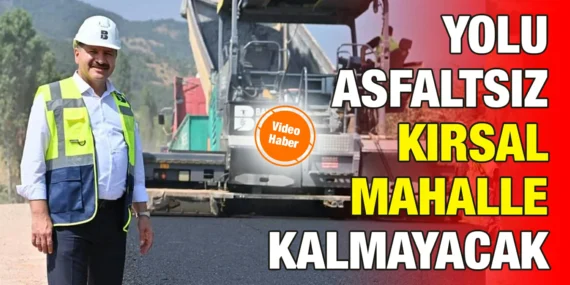 KIRSALDA ASFALTSIZ VE PARKESİZ YOL KALMAYACAK
