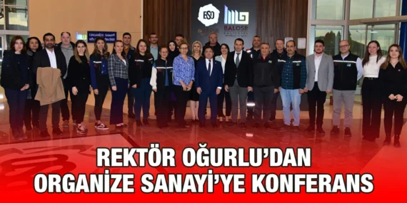 REKTÖR OĞURLU’DAN, BALOSB’DA “TÜRKÇENİN GÜCÜ, YAYILMA ALANI VE DERİNLİĞİ” KONFERANSI