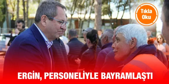 BAŞKAN ERGİN’DEN İKİNCİ DÖNEMİN İLK BAYRAMLAŞMASI