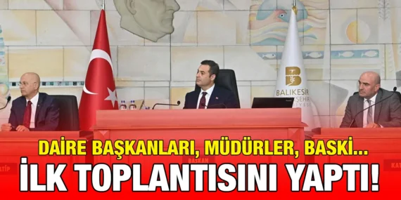 BAŞKAN AHMET AKIN, YÖNETİCİLERLE İLK TOPLANTISINI YAPTI