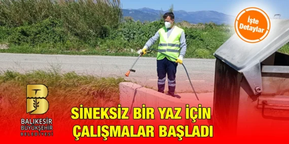 BALIKESİR’DE HAŞEREYE GEÇİT YOK
