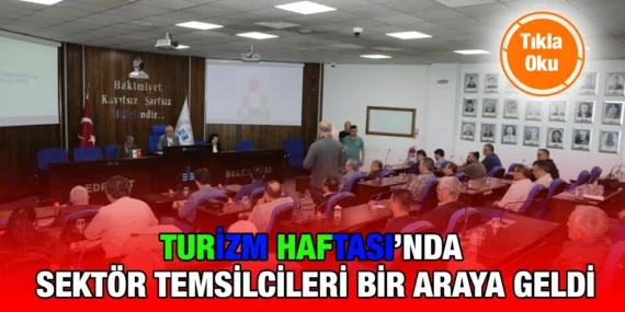 EDREMİT’TE TURİZM TOPLANTISI