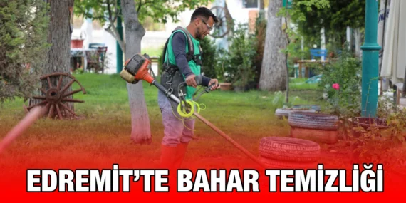 EDREMİT’TE PARKLARA BAHAR BAKIMI