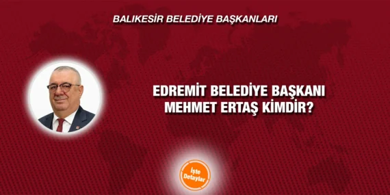MEHMET ERTAŞ KİMDİR?