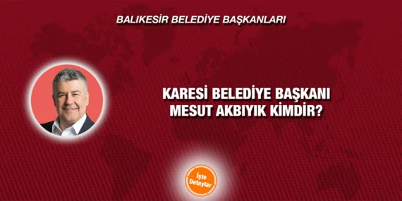 MESUT AKBIYIK KİMDİR?