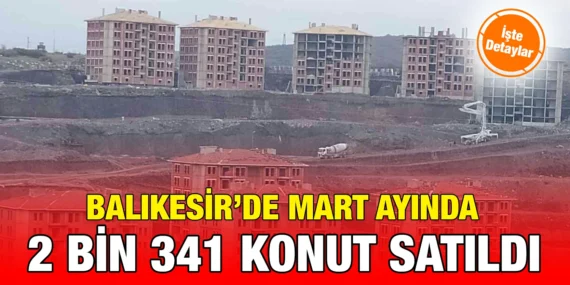 MART 2024 KONUT SATIŞ İSTATİSTİKLERİ