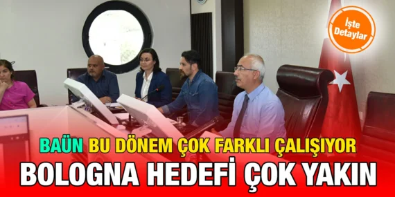 BAÜN’DE HEDEF, TAM KURUMSAL AKREDİTASYON