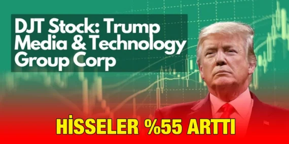 TRUMP’IN HİSSELERİ YÜKSELDİ
