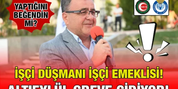 ALTIEYLÜL BELEDİYESİ GREVE GİDİYOR!
