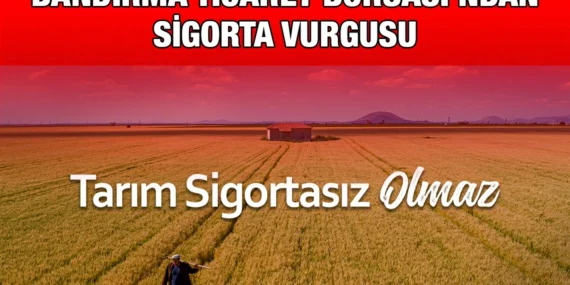 TARIM, SİGORTASIZ OLMAZ!