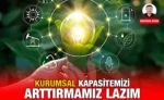 kurumsal_kapasitemizi_arttirmamiz_lazim_kriter_haber_mustafa_aydin