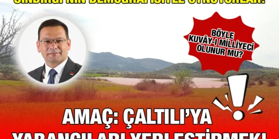 SINDIRGI’NIN DEMOGRAFİSİYLE OYNUYORLAR!