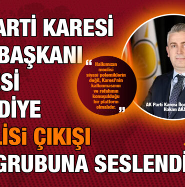 ak_parti_karesi_ilce_baskani_hakan_aka_chp_grubuna_seslendi_kriter_haber