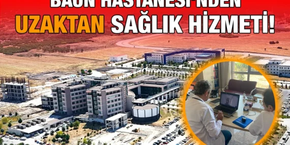 BAÜN HASTANESİ’NDEN UZAKTAN SAĞLIK HİZMETİ!