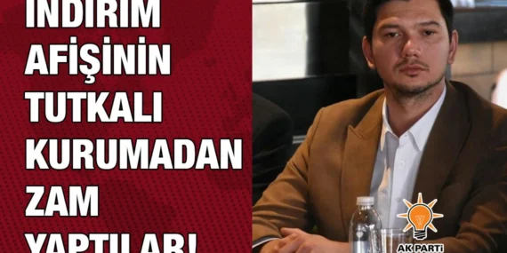 İNDİRİM AFİŞİNİN TUTKALI KURUMADAN ZAM YAPTILAR!