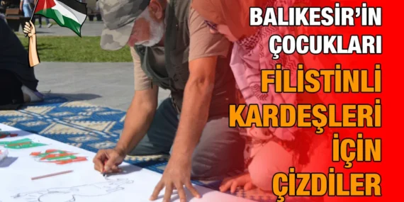 Balıkesir’in Çocukları Filistin İçin Tek Yürek!