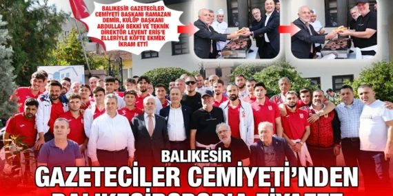 Balıkesir Gazeteciler Cemiyetinden Balıkesirspor’a Ziyafet