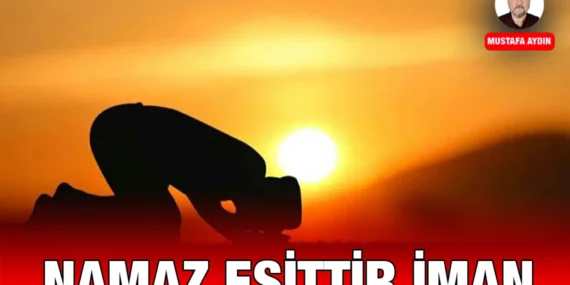 Namaz Eşittir İman