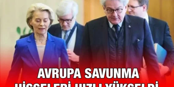 Avrupa Savunma Hisseleri Hızlı Yükseldi