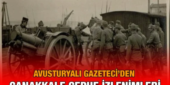 Avusturyalı Gazetecinin İzlenimleri
