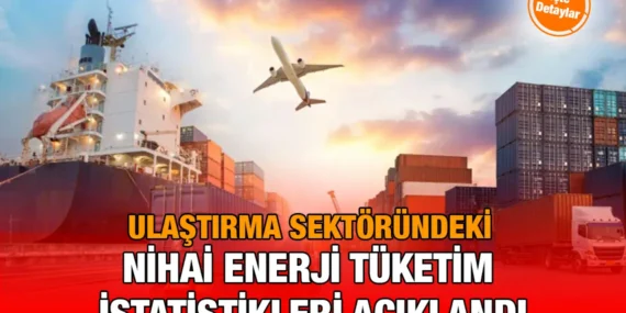 2023 Ulaştırma Sektörü Nihai Enerji Tüketim İstatistikleri