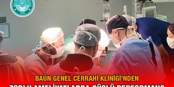 BAÜN Hastanesi’nden Yüksek Standartlı Sağlık Hizmeti