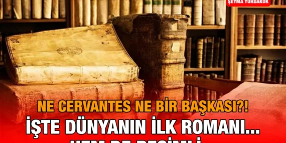 Dünyanın İlk Romanı…