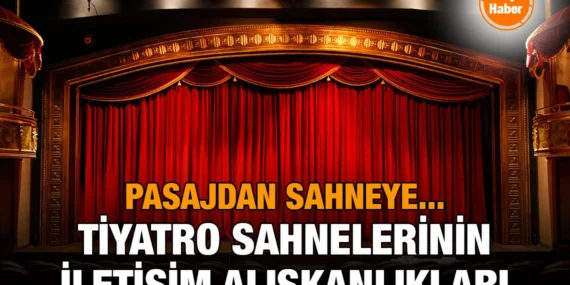 Tiyatro Sahnelerinin İletişim Alışkanlıkları