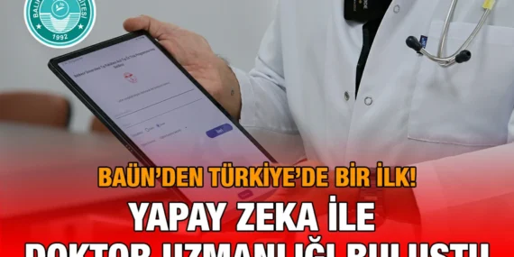 Türkiye’nin İlk Mobil Öz Triyaj Uygulaması BAÜN’de!